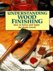 cover of Understanding Wood Finishing: How to Select and Apply the Right Finish