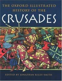 The Oxford Illustrated History Of the Crusades