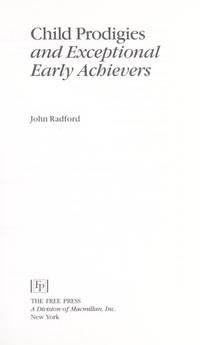 Child Prodigies and Exceptional Early Achievers by Radford, John - 1990-06-01