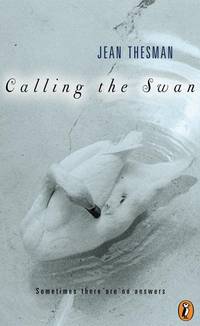 Calling the Swan by Thesman, Jean