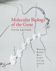 Molecular Biology Of the Gene, Fifth Edition