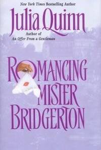 Romancing Mister Bridgerton by Julia Quinn - 2003-01-01