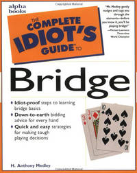 The Complete Idiot&#039;s Guide to Bridge de Medley, H. Anthony