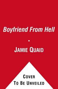 Boyfriend from Hell (The SaturnÂ�s Daughters) by Jamie Quaid - September 2012