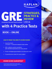 Kaplan GRE 2014 Strategies, Practice, and Review with 4 Practice Tests: Book + Online (Kaplan...