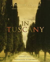 In Tuscany by Frances Mayes