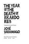 The Year of the Death of Ricardo Reis by Jose Saramago - First Edition - 1991 - from Bailey Bonzo Books (SKU: 001580)