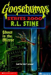 Ghost In The Mirror (Goosebumps Series 2000 - 25)