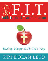 Fit 10 Steps To Your Faith Inspired Transformation