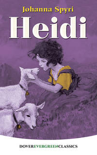 Heidi (Dover Children&#039;s Evergreen Classics) by Add Spyri, Johanna