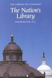 The Nation's Library: The Library of Congress, Washington, D.C.