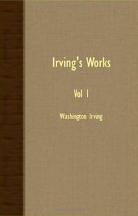 image of Irving's Works - Vol I