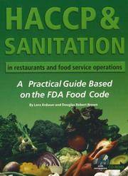 HACCP & Sanitation in Restaurants and Food Service Operations: A Practical Guide Based on the...