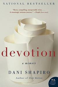 Devotion: A Memoir – A Funny, Gripping, and Timeless Book on Faith, Prayer, and Midlife...