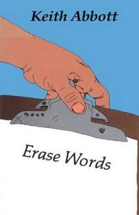 Erase Words by Abbott, Keith - 1974