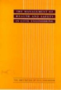 The Management of Health and Safety in Civil Engineering