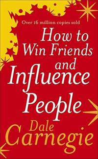 How to Win Friends &amp; Influence People by Dale Carnegie - 10/01/2004