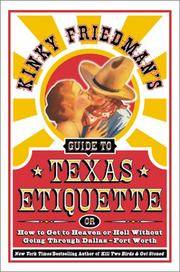 Kinky Friedman's Guide To Texas Etiquette