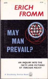 May Man Prevail? An Inquiry into the Facts and Fictions of Foreign Policy