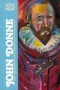 John Donne : Selections from Divine Poems, Sermons, Devotions and Prayers