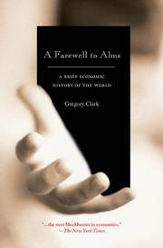 Farewell To Alms a Brief Economic History Of the World