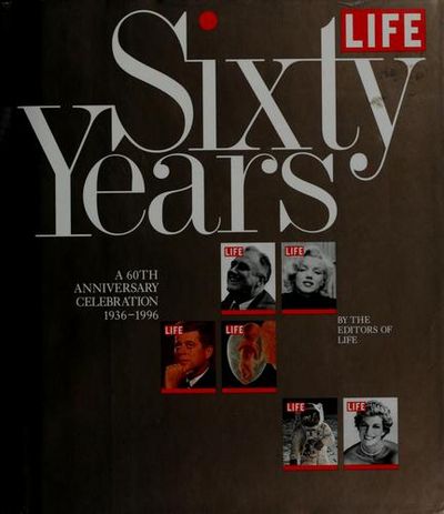 Life Sixty Years: A 60th Anniversary Celebration 1936-1996