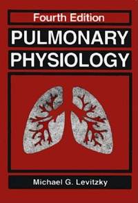 Pulmonary Physiology. Fourth Edition