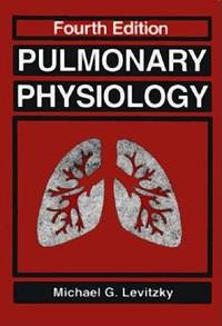 Pulmonary Physiology by Michael G., Ph.D. Levitzky - 1995-03