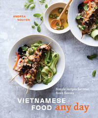 Vietnamese Food Any Day: Simple Recipes for True,