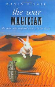 The War Magician the Man Who Conjured Victory In the Desert