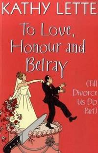 cover of To Love, Honour and Betray (Till Divorce Us Do Part)