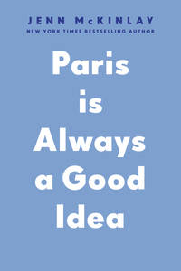 Paris Is Always a Good Idea
