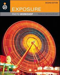 Exposure : Develop Your Digital Photography Talent