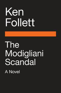 The Modigliani Scandal : A Novel by Follett, Ken