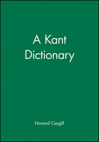 A Kant Dictionary (ISBN: 9780631175353)