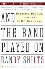 image of And the Band Played On: Politics, People, and the AIDS Epidemic