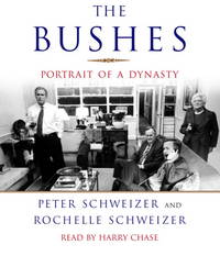 The Bushes: Portrait of a Dynasty