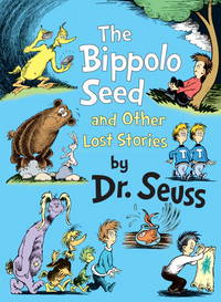 image of The Bippolo Seed and Other Lost Stories (Classic Seuss)