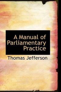 image of A Manual of Parliamentary Practice