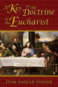 A Key To the Doctrine Of the Eucharist