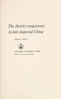 The District Magistrate in Late Imperial China