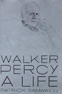 Walker Percy a Life
