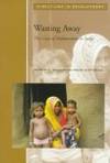 Wasting Away: The Crisis of Malnutrition in India