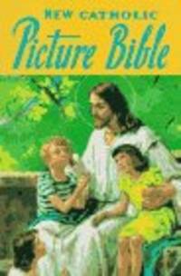 Catholic Picture Bible: Popular Stories from the Old and New Testaments