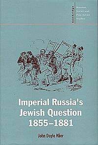 Imperial Russia's Jewish Question, 18551881