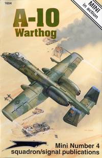 A-10 Warthog Mini (Mini in Action S.) by Ken Neubeck - 1995 