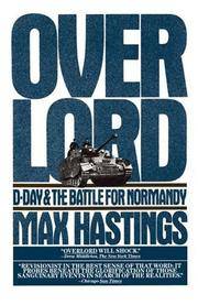 Overlord D-Day and The Battle For Normandy