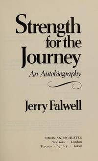 Strength for the Journey: An Autobiography by Falwell, Jerry - 1987