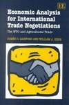 Economic Analysis for International Trade Negotiations: The Wto and Agricultural Trade by Gaisford, James D.; Kerr, William A - 2001-03-31