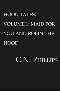 Hood Tales, Volume 1: Maid for You and Robin the Hood